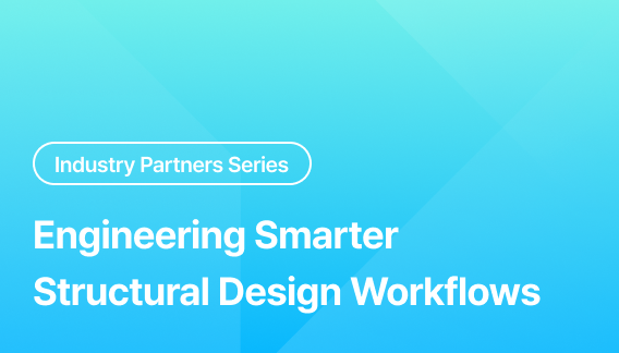 On-Demand | Engineering Smarter Structural Design Workflows